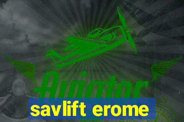 savlift erome